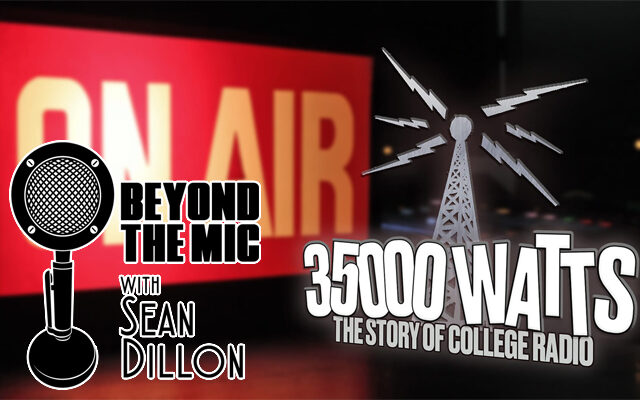 Documentary Director Michael Millard “35,000 Watts:  The Story of College Radio”
