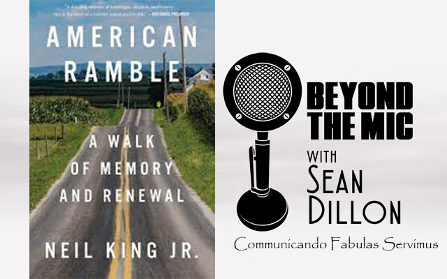 Author Neil King Jr. on a 330 Mile Walk in “American Ramble”